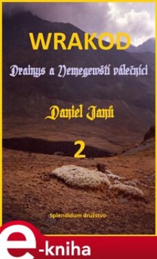 Wrakod 2 - Drainys a Nemegewští válečníci - Daniel Janů e-kniha
