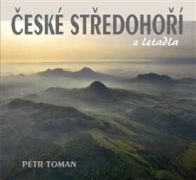 České středohoří letadla Petr Toman