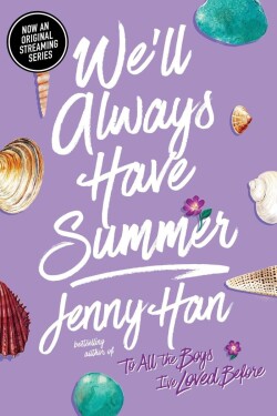 We´ll Always Have Summer - Jenny Han