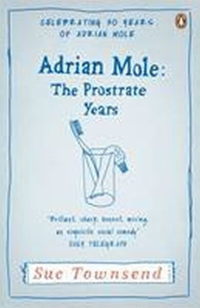 Adrian Mole: The Prostrate Years - Sue Townsendová