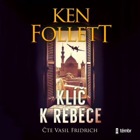 Klíč k Rebece - Ken Follett - audiokniha