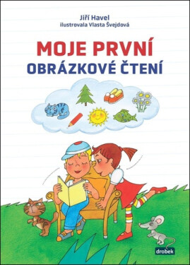 Moje první obrázkové čtení - Jiří Havel; Vlasta Švejdová