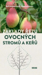 Základy řezu ovocných stromů a keřů - Manfred Nuber