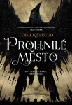 Prohnilé město Leigh Bardugo