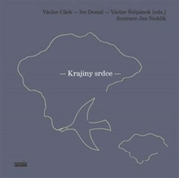 Krajiny srdce - Václav Cílek, Jan Steklík, Ivo Dostál, Václav Štěpánek