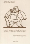 Turista Arataš jiné humoresky Jaroslav Hašek