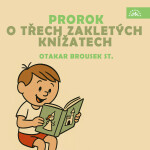 Prorok, O třech zakletých knížatech - Neznámý - audiokniha