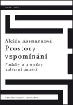 Prostory vzpomínání Aleida Assmannová