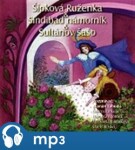 Šípková Ruženka, Námorník Sindibád, Sultanov sašo, mp3