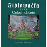 Fidlovačka aneb Cokoli chcete Jitka Ludvová