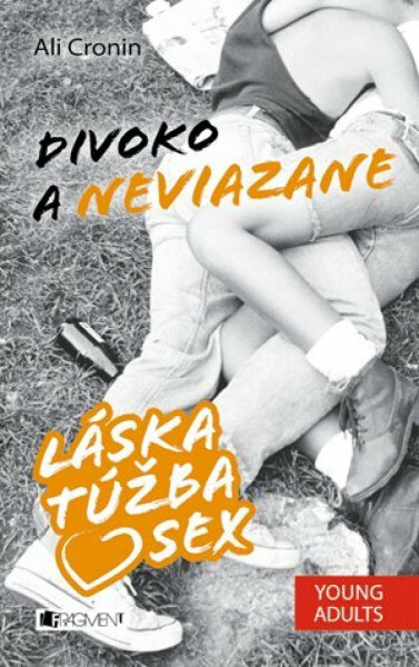 Láska, túžba, sex 2 – Divoko a neviazane - Ali Cronin, Mária Havranová