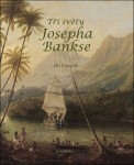 Tři světy Josepha Bankse - Jiří Francek