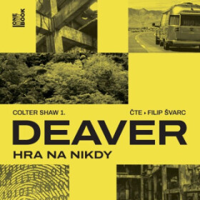 Hra na nikdy - Jeffery Deaver - audiokniha