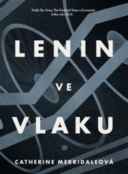 Lenin ve vlaku Catherine Merridaleová