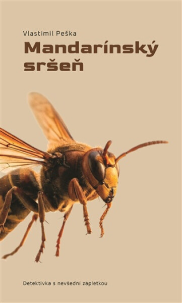 Mandarínský sršeň - Detektivka s nevšední zápletkou - Vlastimil Peška