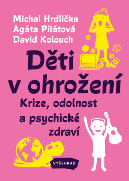 Děti v ohrožení - Michal Hrdlička, Agáta Pilátová, David Kolouch - e-kniha