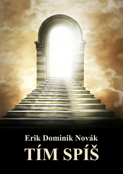 Tím spíš - Erik Dominik Novák