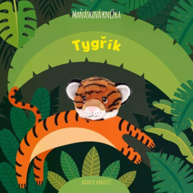 Tygřík - Maňásková knížka - Agnese Baruzzi