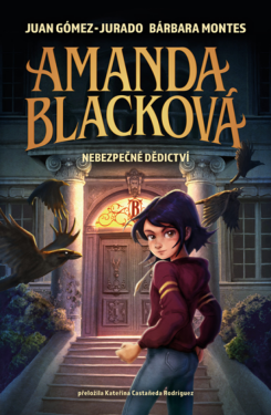 Amanda Blacková: Nebezpečné dědictví - Juan Gómez-Jurado, Bárbara Montes