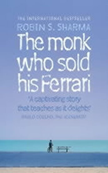 The Monk Who Sold his Ferrari - Robin S. Sharma