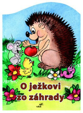 O ježkovi zo záhrady (slovensky) - Mária Štefánková