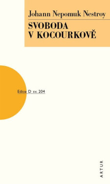 Svoboda v Kocourkově - Johann Nepomuk Nestroy