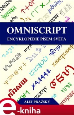 Omniscript. Encyklopedie písem světa - Alef Pražský e-kniha