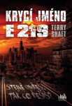 Krycí jméno E219 - Stejně umřeš, tak co řešíš? - Terry Shaft