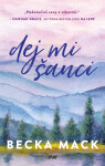 Dej mi šanci - Becka Mack