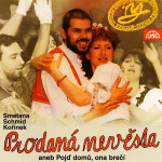 Prodaná nevěsta aneb Pojď domů, ona brečí - Bedřich Smetana