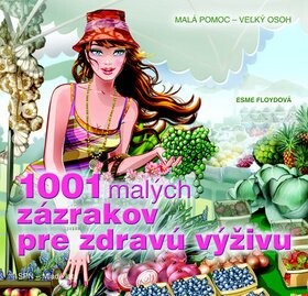 1001 malých zázrakov pre zdravú výživu Esme Floyd