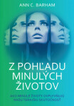 Z pohľadu minulých životov - Ann C. Barham