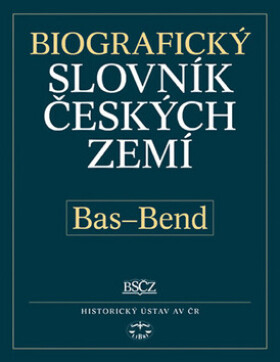 Biografický slovník českých zemí, 3. sešit (Bas-Bene) (poškozená) - Pavla Vošahlíková