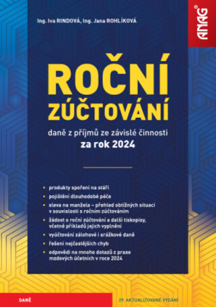 Roční zúčtování daně z příjmů ze závislé činnosti za rok 2024 - Ing. Iva Rindová, Ing. Jana Rohlíková