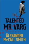 The Talented Mr Varg Detective Varg novel Smith Alexander McCall
