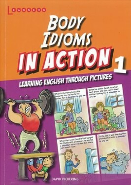 Body idioms in Action 1: Learning English through pictures - David Pickering