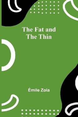 The Fat and the Thin
