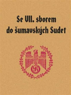 Se VII. sborem do šumavských Sudet