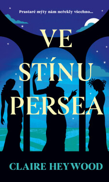 Ve stínu Persea - Claire Heywood