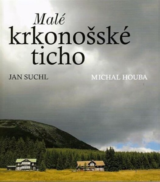 Malé krkonošské ticho - Jan Suchl