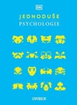 JEDNODUŠE: Psychologie - kolektiv autorů