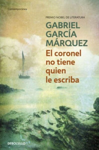 El coronel no tiene quien le escriba - Gabriel García Márqouez