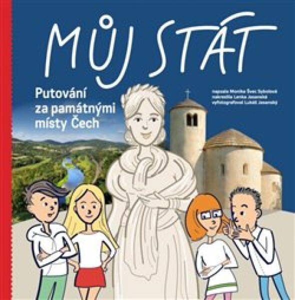 Můj stát. Putování za památnými místy Čech - Monika Švec Sybolová