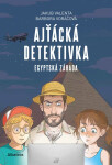 Ajťácká detektivka – Egyptská záhada - Barbora Voráčová