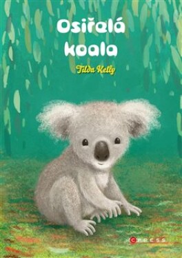 Osiřelá koala Tilda Kelly