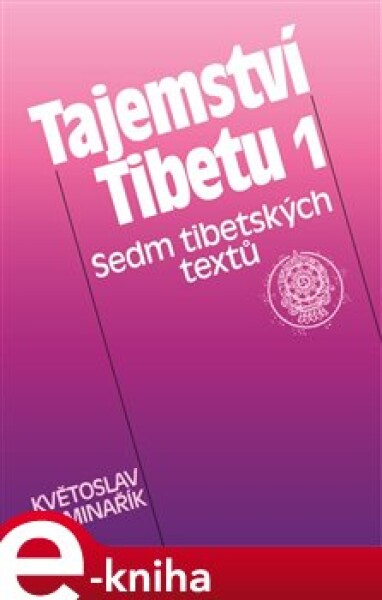 Tajemství Tibetu 1 - Květoslav Minařík e-kniha