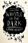 Whistle in the Dark - Emma Healeyová