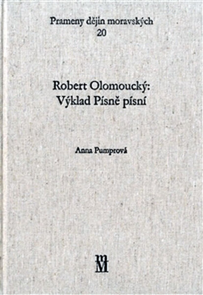 Robert Olomoucký: Výklad Písně písní Anna Pumprová