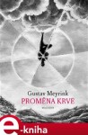 Proměna krve Gustav Meyrink