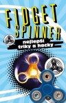 FIDGET SPINNER - nejlepší triky a hacky